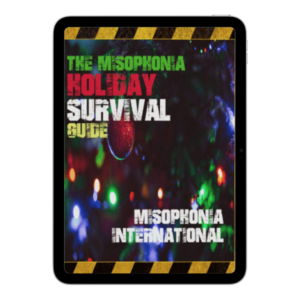 The Misophonia Holiday Survival Guide