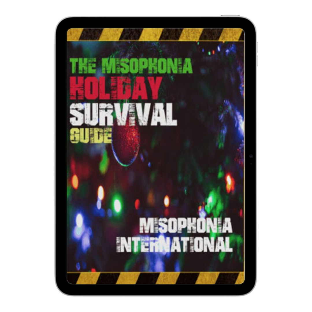 The Misophonia Holiday Survival Guide