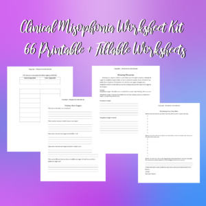 Clinical Misophonia Worksheet Kit — 66 Printable + Fillable Worksheets